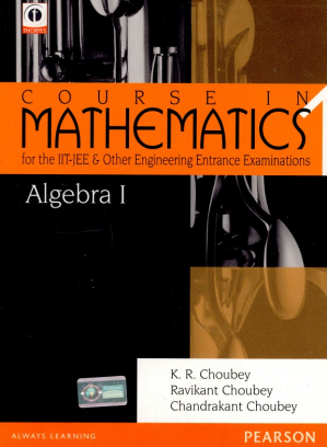 Algebra-1: Course in Mathematics for the IIT-JEE and Other Engineering Entrance Examinations