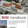BIM Handbook: A Guide to Building Information Modeling for Owners, Designers, Engineers, Contractors, and Facility Managers