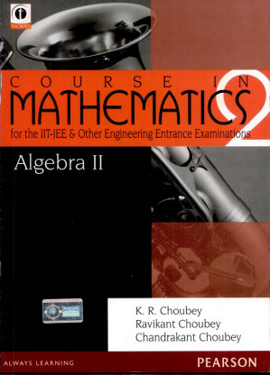 Algebra-2: Course in Mathematics for the IIT-JEE and Other Engineering Entrance Examinations