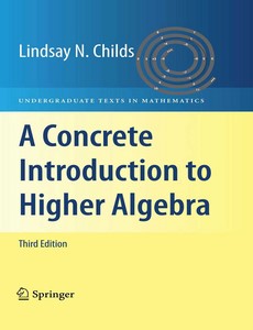 A Concrete Introduction to Higher Algebra 3rd Edition by Lindsay N. Childs【ebook】