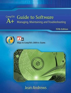 A+ Guide to Software Managing, Maintaining and Troubleshoot 5th Edition by Jean Andrews【ebook】