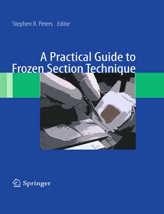 A Practical Guide to Frozen Section Technique【ebook】