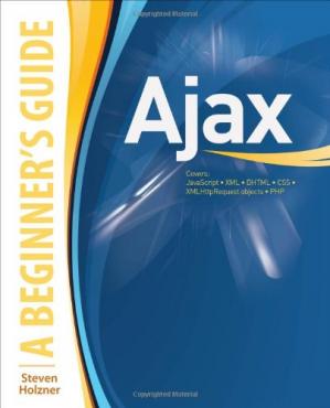 AJAX: A Beginner's Guide (Beginner's Guide (Osborne Mcgraw Hill))