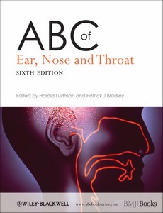 ABC of Ear, Nose and Throat 6th Edition by Harold S. Ludman【ebook】