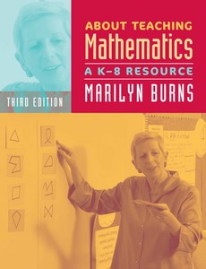 About Teaching Mathematics Grades K-8 A K-8 Resource 3rd Edition by Marilyn Burns【ebook】