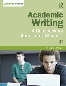 Academic Writing A Handbook for International Students 4th Edition by Stephen Bailey【ebook】