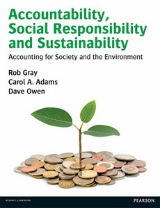 Accountability, Social Responsibility & Sustainability Accounting for Society & the Environment by Rob Gray【ebook】