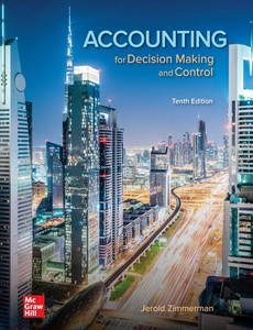 Accounting for Decision Making and Control 10th edition by Jerold Zimmerman【ebook】