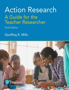 Action Research A Guide for the Teacher Researcher 6th Edition by Geoffrey E. Mills【ebook】