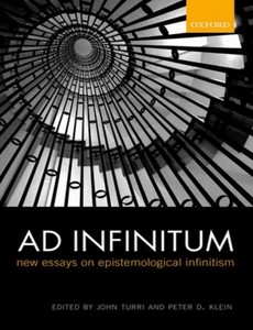 Ad Infinitum New Essays on Epistemological Infinitism 1st Edition by John Turri【ebook】