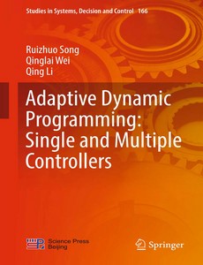Adaptive Dynamic Programming Single and Multiple Controllers by Ruizhuo Song【ebook】