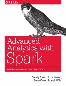 Advanced Analytics with Spark Patterns for Learning from Data at Scale by Sandy Ryza【ebook】