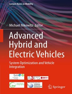 Advanced Hybrid and Electric Vehicles System Optimization and Vehicle Integration by Michael Nikowitz【ebook】