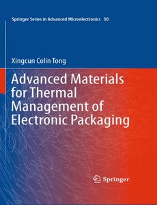 Advanced Materials for Thermal Management of Electronic Packaging by Xingcun Colin Tong【ebook】