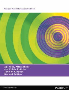 Agendas, Alternatives, and Public Policies, Update Edition, with an Epilogue on Health Care’ 2nd Pearson New International Edition【ebook】