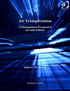 Air Transportation A Management Perspective 7th Edition by John Wensveen【ebook】