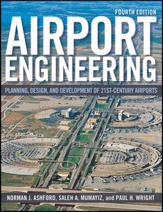 Airport Engineering Planning, Design, and Development of 21st Century Airports 4th by Norman J. Ashford【ebook】