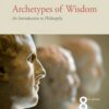 Archetypes of Wisdom An Introduction to Philosophy 8th edition by Douglas J. Soccio【ebook】