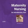 Maternity Nursing An Introductory Text 11th Edition by Gloria Leifer【ebook】