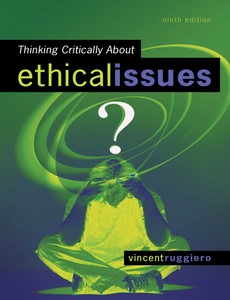 Thinking Critically About Ethical Issues 9th Edition by Vincent Ruggiero【ebook】