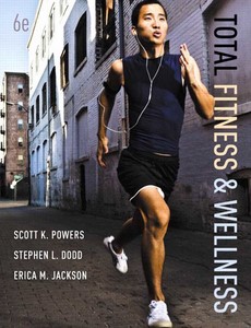 Total Fitness & Wellness 6th Edition by Scott K. Powers【ebook】