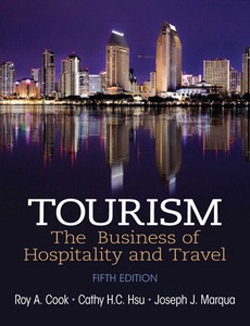 Tourism The Business of Hospitality and Travel 5th Edition by Roy A. Cook【ebook】