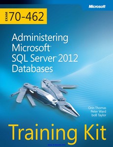 Training Kit (Exam 70-462) Administering Microsoft SQL Server 2012 Databases by Orin Thomas【ebook】