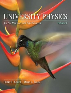 University Physics for the Physical and Life Sciences, Volume 1 by Philip R. Kesten【ebook】