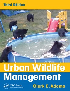 Urban Wildlife Management, 3rd Third Edition by Clark E. Adams【ebook】