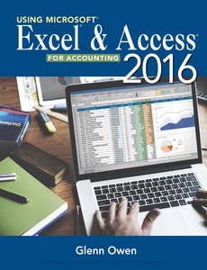 Using Microsoft Excel and Access 2016 for Accounting 5th Edition by Glenn Owen【ebook】