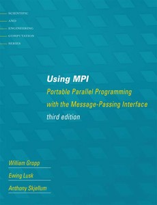 Using MPI Portable Parallel Programming with the Message-Passing Interface【ebook】
