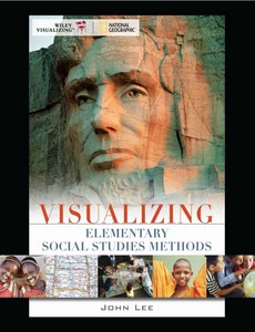 Visualizing Elementary Social Studies Methods, 1st Edition by John Lee【ebook】