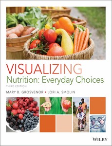 Visualizing Nutrition Everyday Choices 3rd Edition by Mary B. Grosvenor【ebook】
