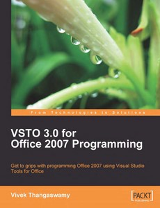 VSTO 3.0 for Office 2007 Programming by Thangaswamy Vivek【ebook】