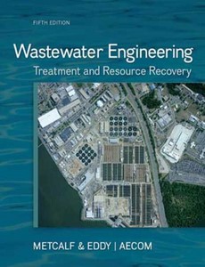 Wastewater Engineering Treatment and Resource Recovery 5th Edition by Inc. Metcalf & Eddy【ebook】