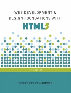 Web Development and Design Foundations with HTML5 8th Edition by Terry Felke-Morris【ebook】
